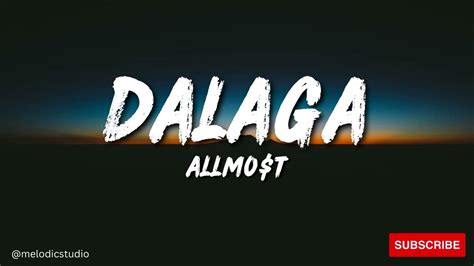 ALLMO$T – Dalaga Lyrics .